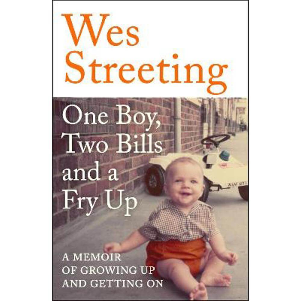 One Boy, Two Bills and a Fry Up: A Memoir of Growing Up and Getting On (Paperback) - Wes Streeting